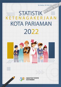 Statistik Ketenagakerjaan Kota Pariaman 2022