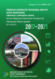 Produk Domestik Regional Bruto Kota Pariaman Menurut Lapangan Usaha 2017 - 2021